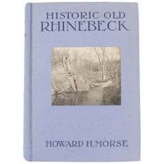 Antique Historic Old Rhinebeck by Howard Holdridge Morse, Signed First Edition