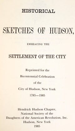 Historical Sketches of Hudson, Embracing the Settlement of the City