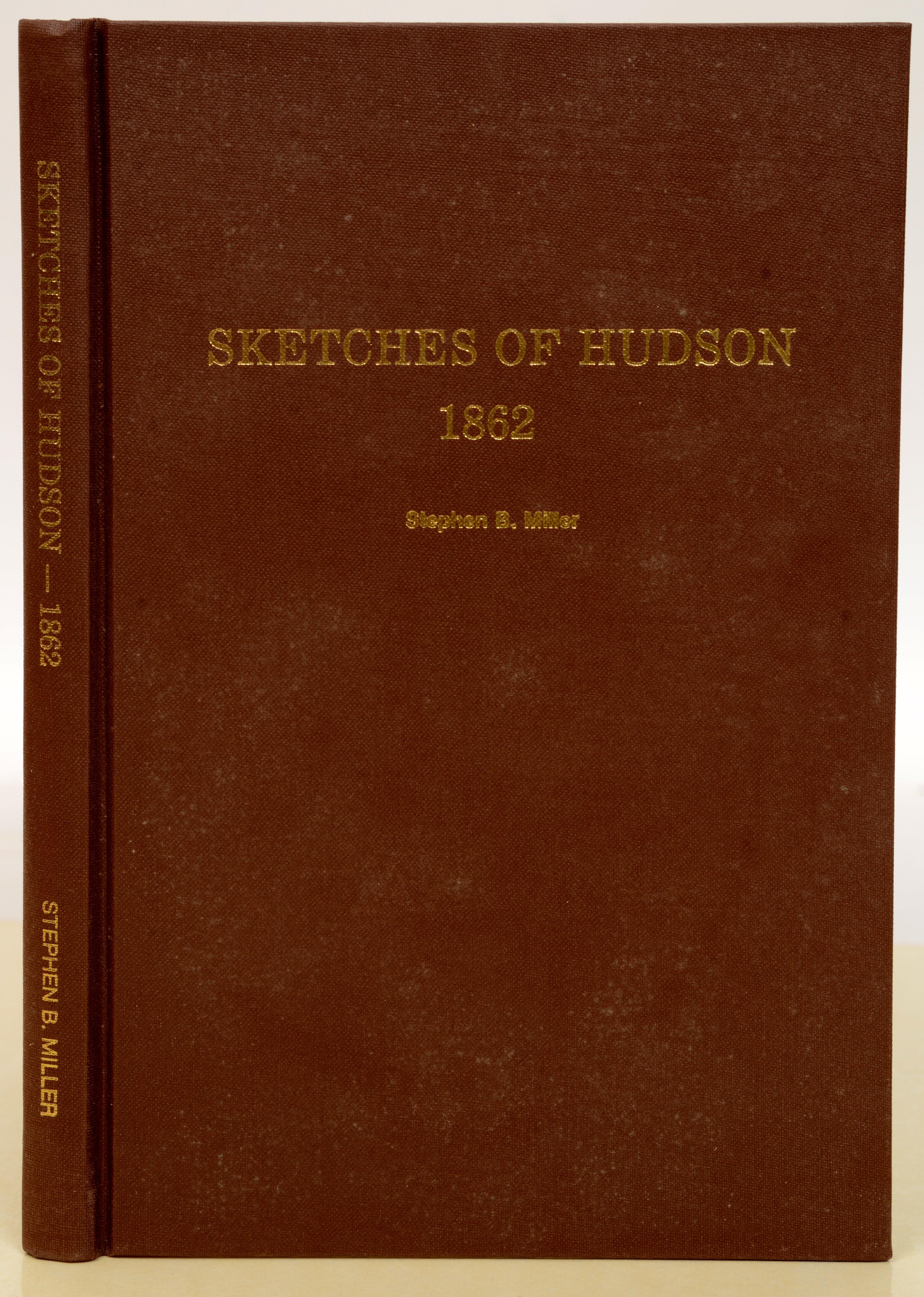 Historical Sketches of Hudson, Embracing the Settlement of the City For Sale 1