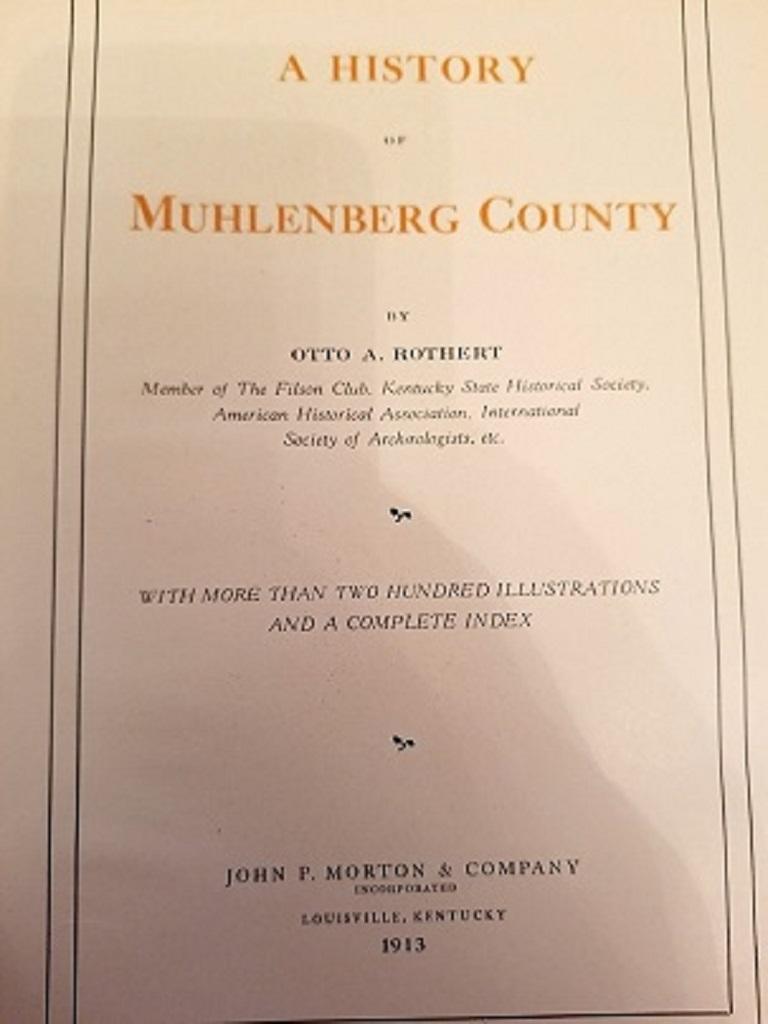 History of Muhlenberg County Kentucky by O.A. Rothert 1913 For Sale 2