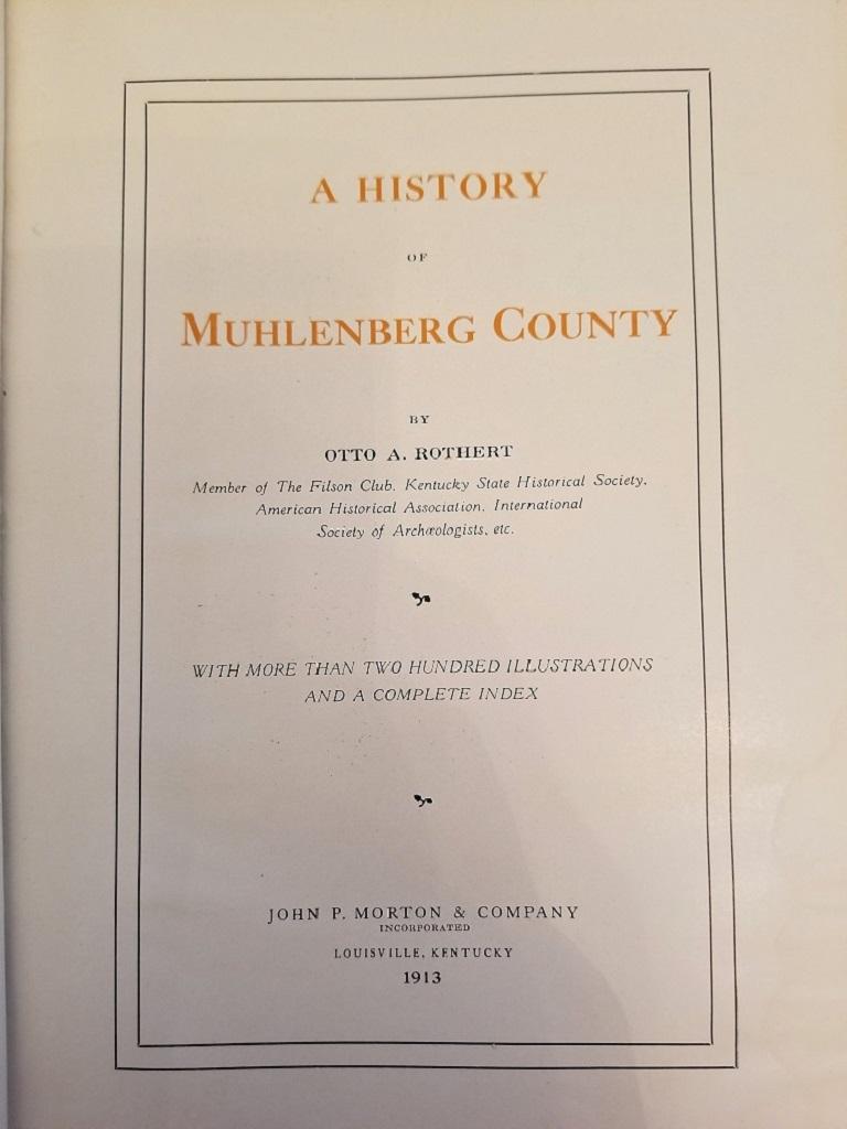 Engraved History of Muhlenberg County Kentucky by O.A. Rothert 1913 For Sale