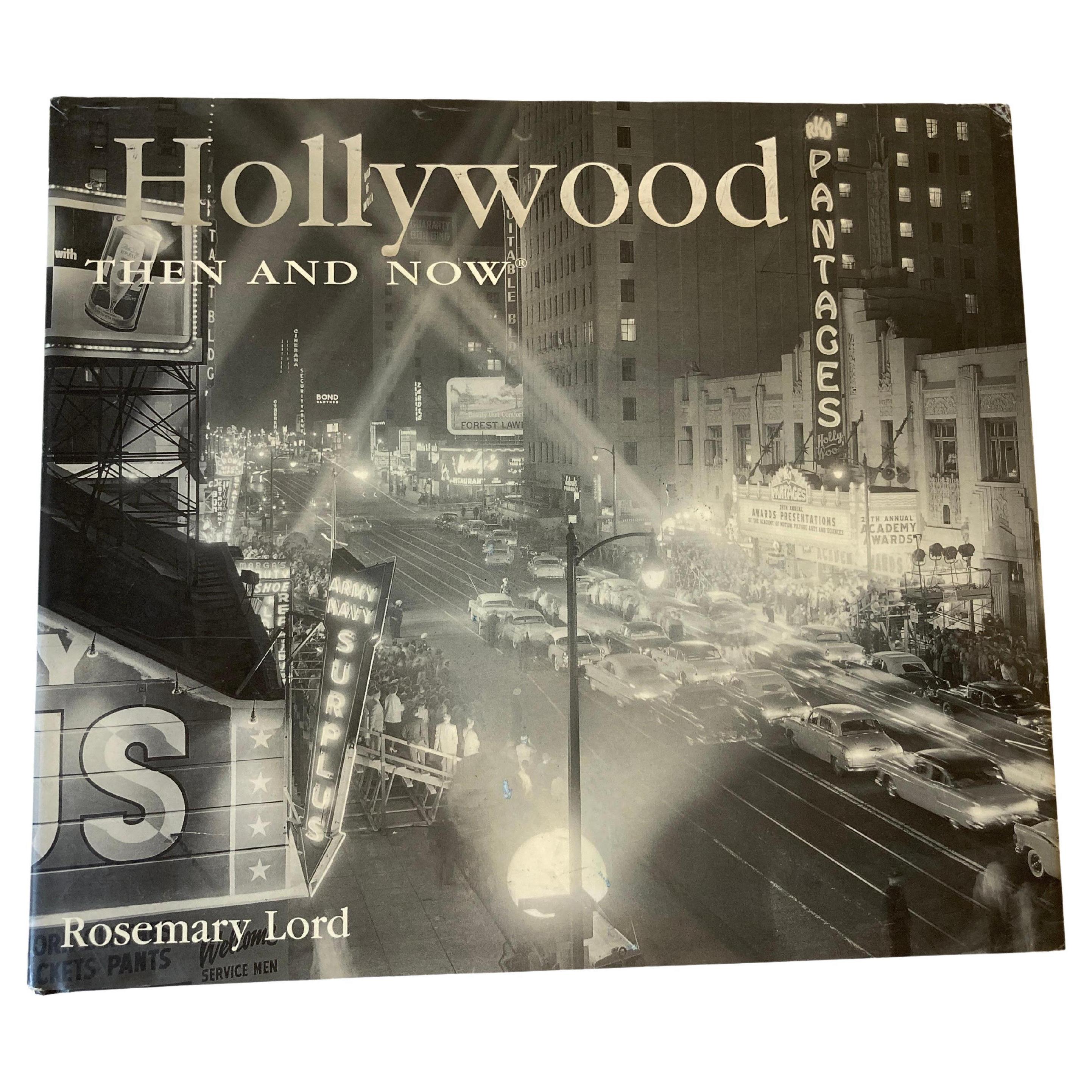 Hollywood Then and Now (Hollywood puis maintenant) par Rosemary Lord Book