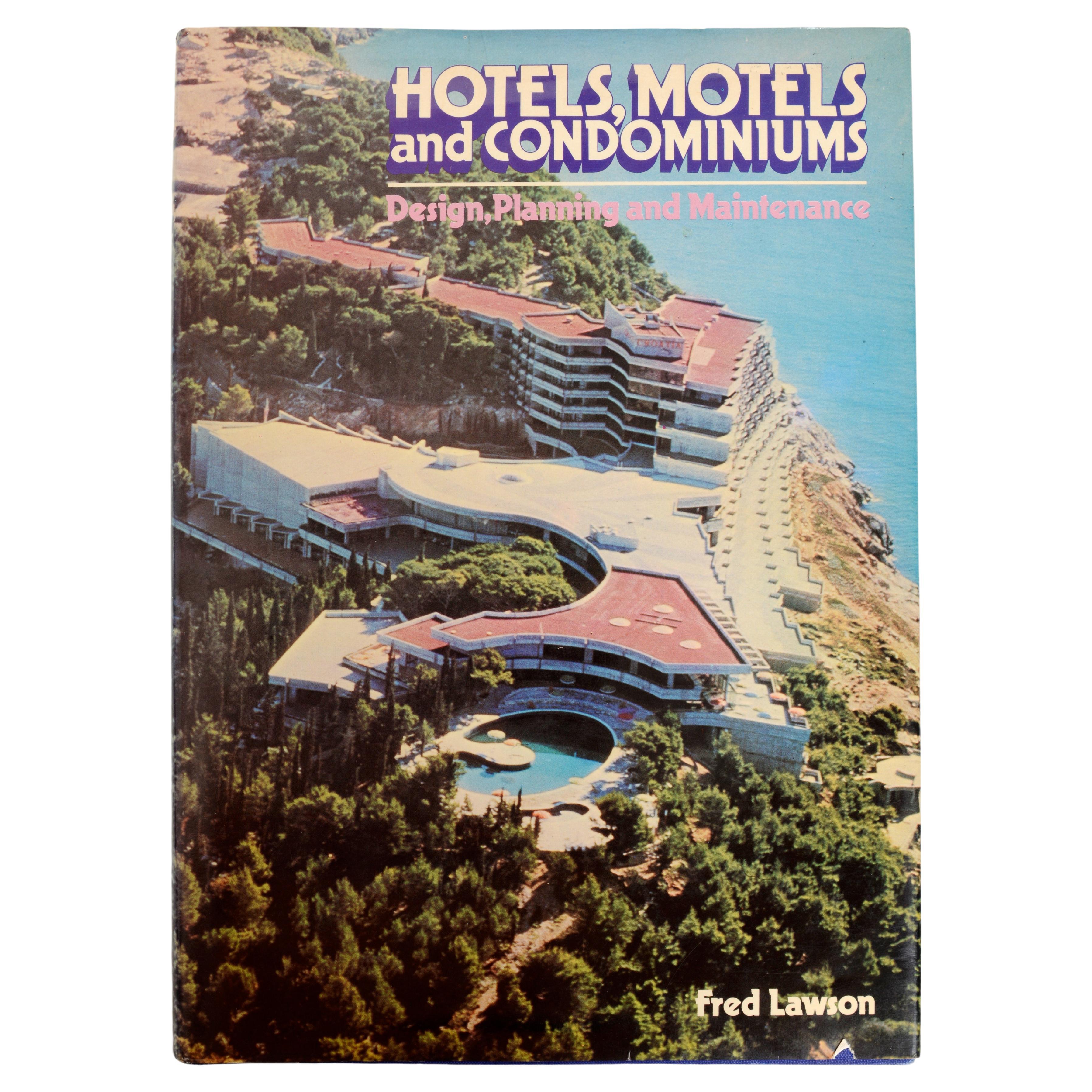Hotels, Motels & Condominiums Planning, Design & Maintenance by Fred Lawson For Sale
