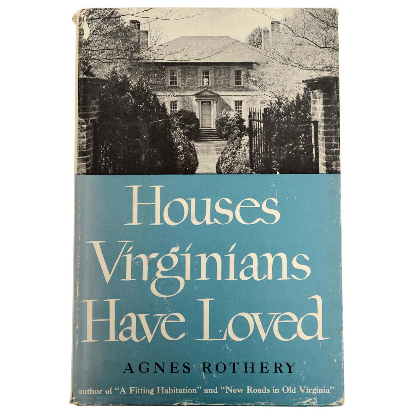 Houses Virginians Have Loved by Agnes Rothery at 1stDibs
