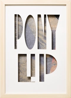 « Pony Up (Sententia Sectum) », assemblage encadré composé d'un texte en papier et d'un collage en couches superposées