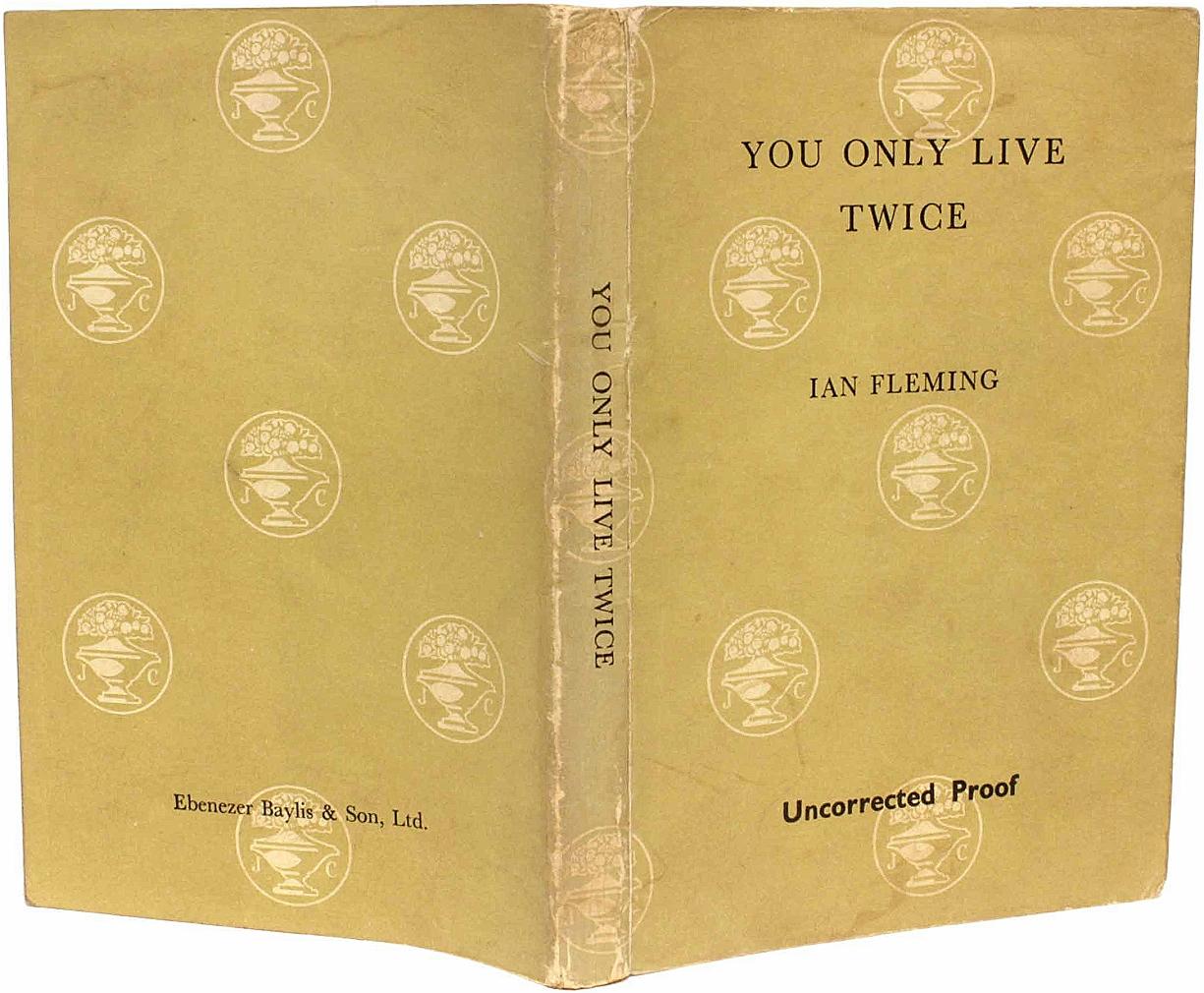 Author: FLEMING, Ian. 

Title: You Only Live Twice - UNCORRECTED PROOF.

Publisher: London: Jonathan Cape, 1964.

FIRST EDITION, FIRST PRINTING, UNCORRECTED PROOF. 1 vol., perhaps limited to approximately 500 copies, neat ownership signature