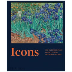Icons: 100 Extraordinary Objects from Sotheby
s History