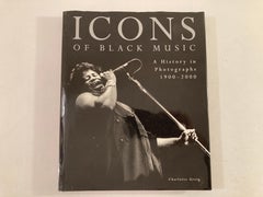 Icons Of Black Music A History In Photographs, 1900-2000 by Charlotte Greig