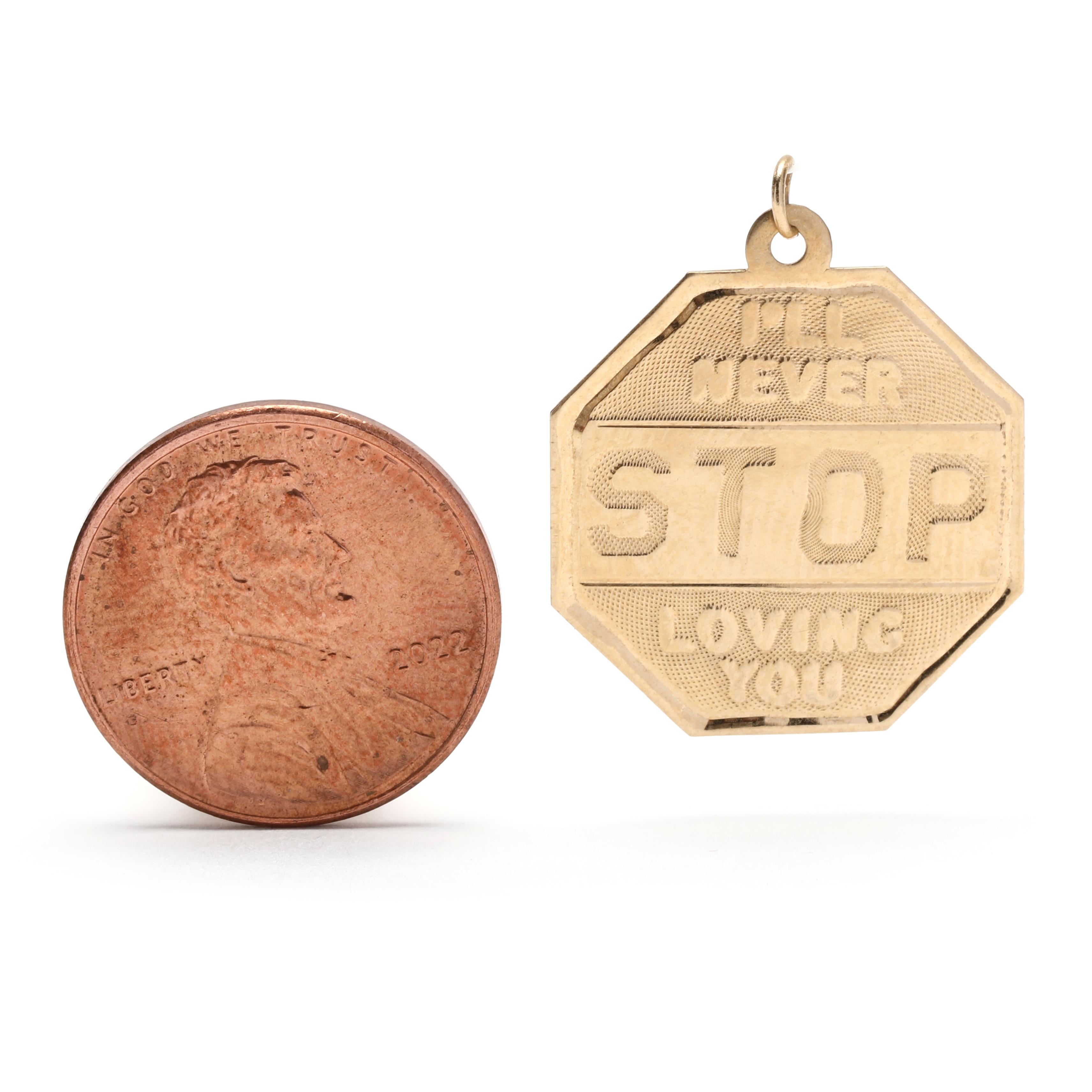 This timeless 14K yellow gold stop sign charm is the perfect symbol of love that will never end. Measuring 3/4 inch in length, this stop sign charm is a beautiful reminder that love is constant and forever. A wonderful gift for any special occasion,