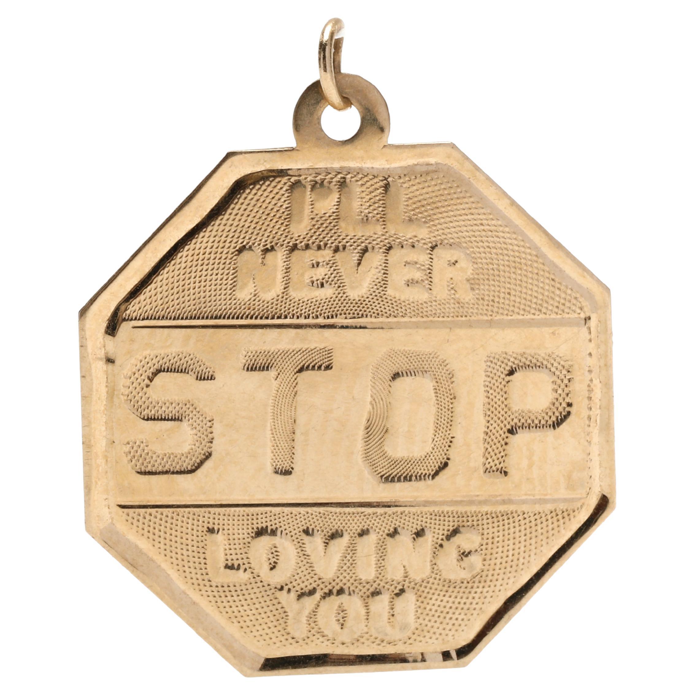 I'll Never Stop Loving You Stop Sign Charm, 14k Yellow Gold