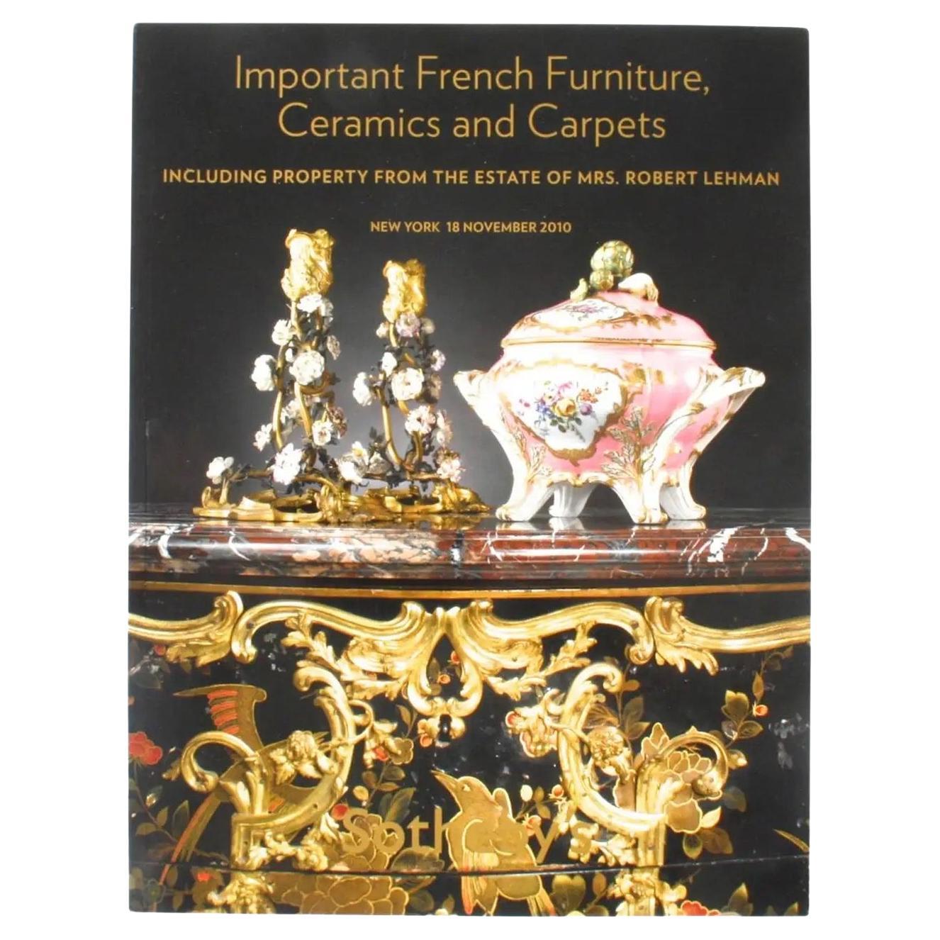 Important French Furniture, Ceramics & Carpets, the Estate of Mrs. Robert Lehman For Sale