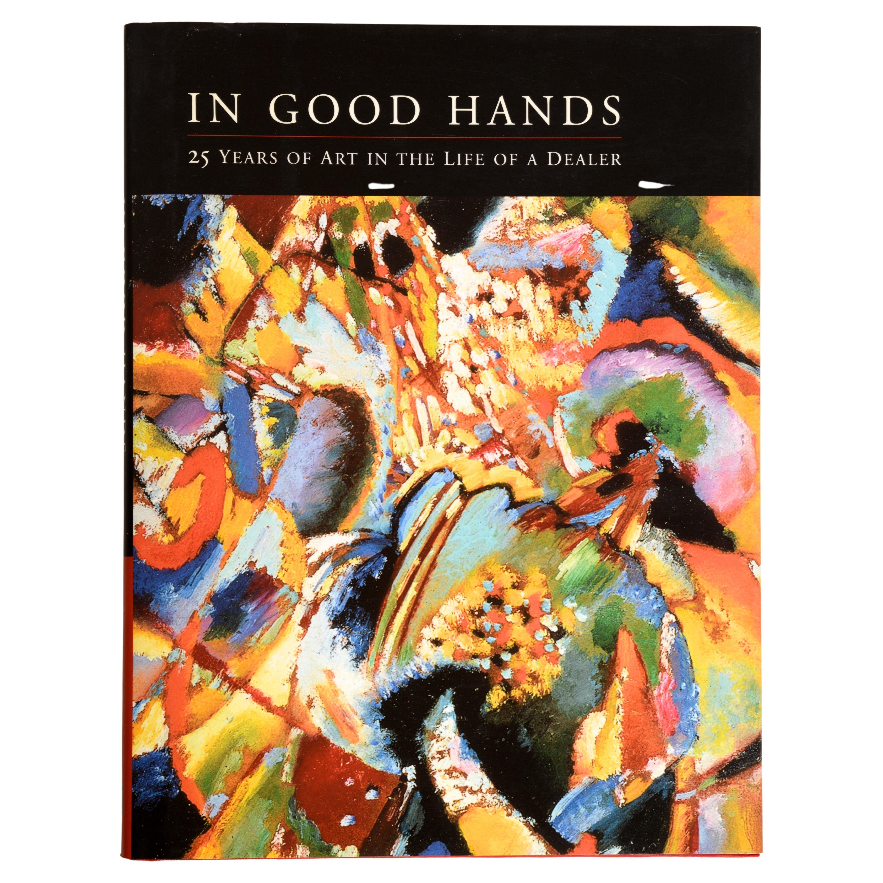 In Good Hands, 25 Years of Art in the Life of a Dealer, d'Achim Moeller, 1ère édition en vente