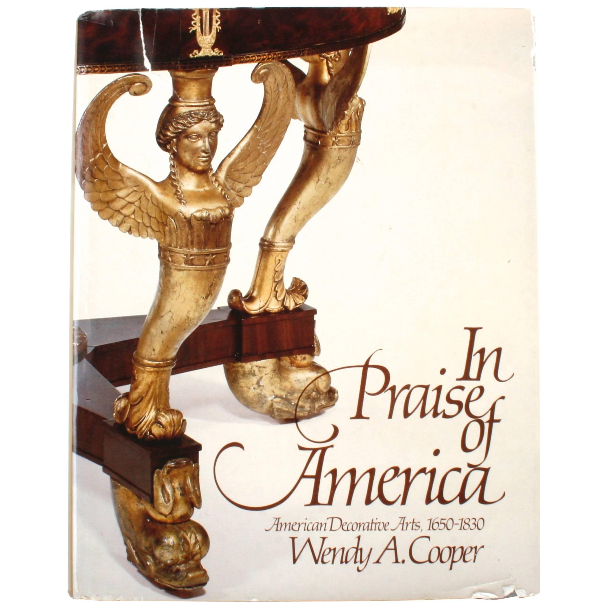 In Praise of America, American Decorative Arts, 1650-1830, première édition en vente