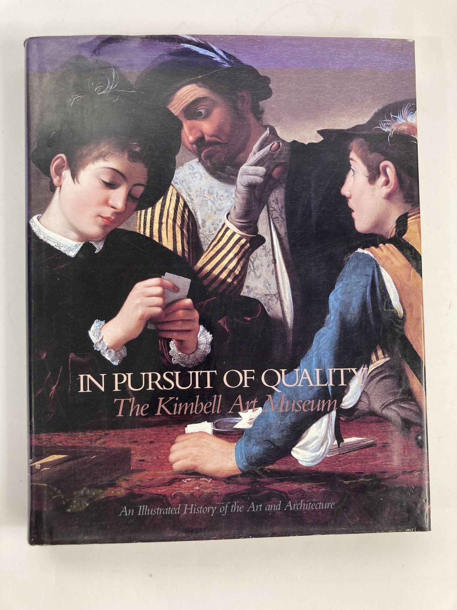 In Pursuit of Quality: The Kimbell Art Museum.
An Illustrated History of the Art and Architecture Hardcover book.
March 1, 1988 by Kimbell Art Museum.
Ft. Worth, Tx: Kimbell Art Museum, 1988.
Hardcover. VG/VG. Brown cloth.
333 pp. 80 bw and 276