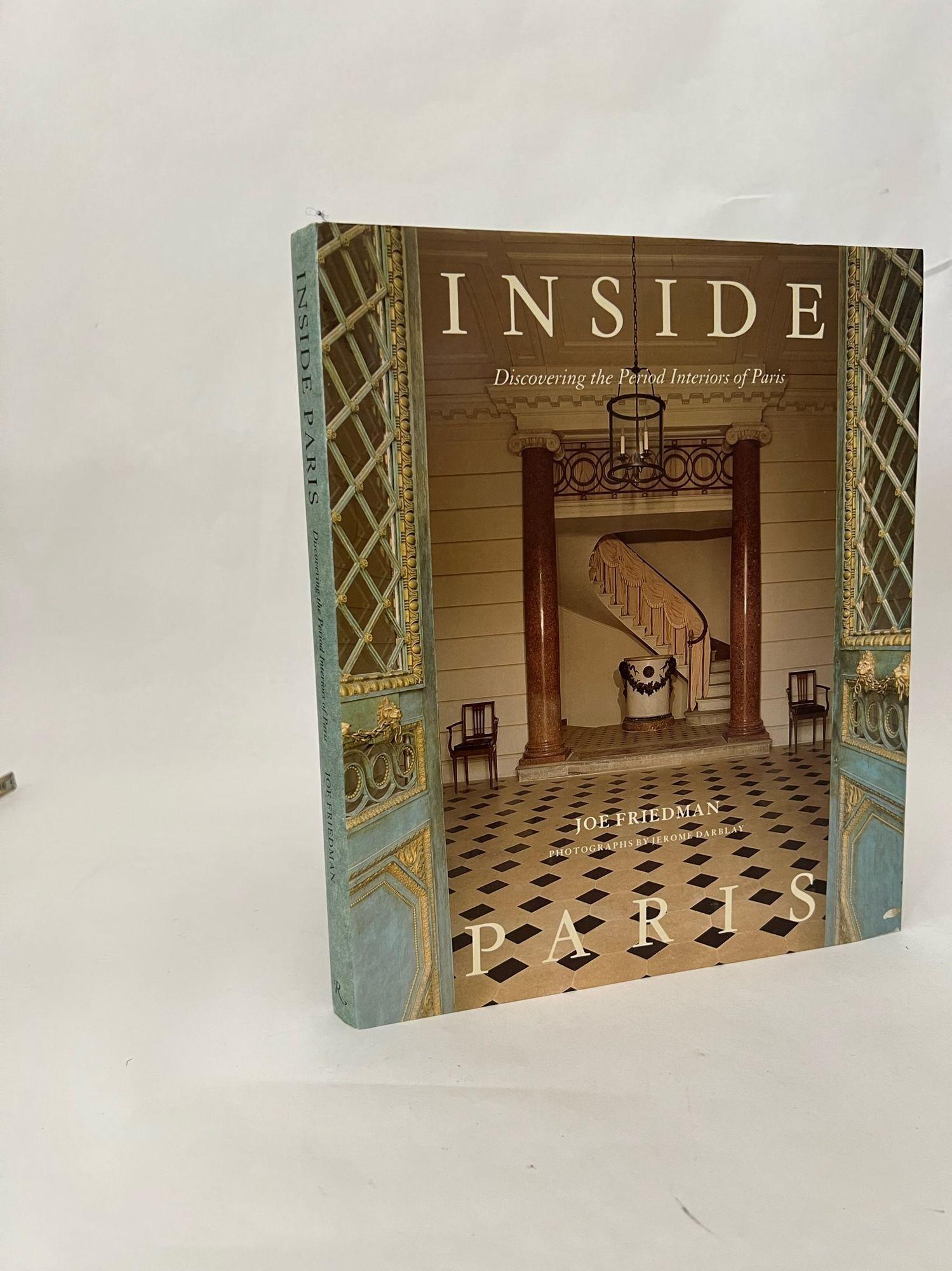 Inside Paris Discovering the Period Interiors of Paris Hardcover Joseph Friedman For Sale 6