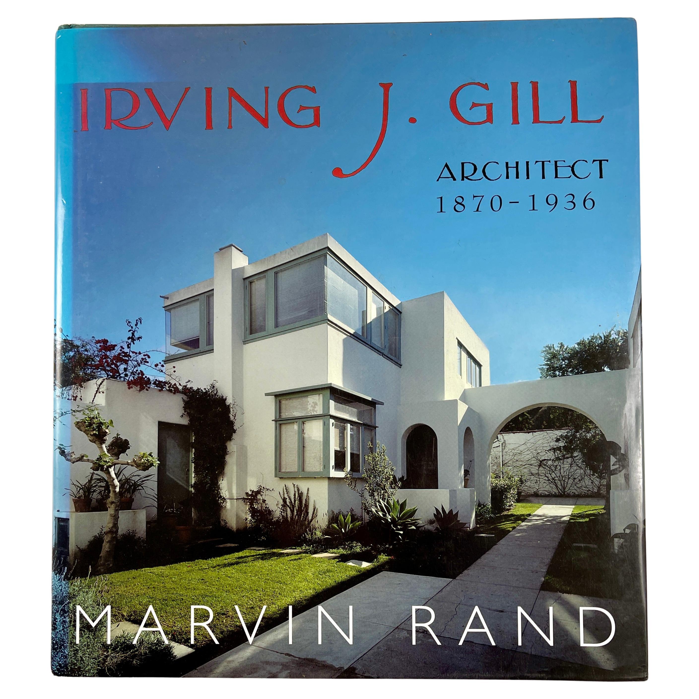 Irving J. Gill, Architect, California Architecture Hardcover Book, 2006 For Sale
