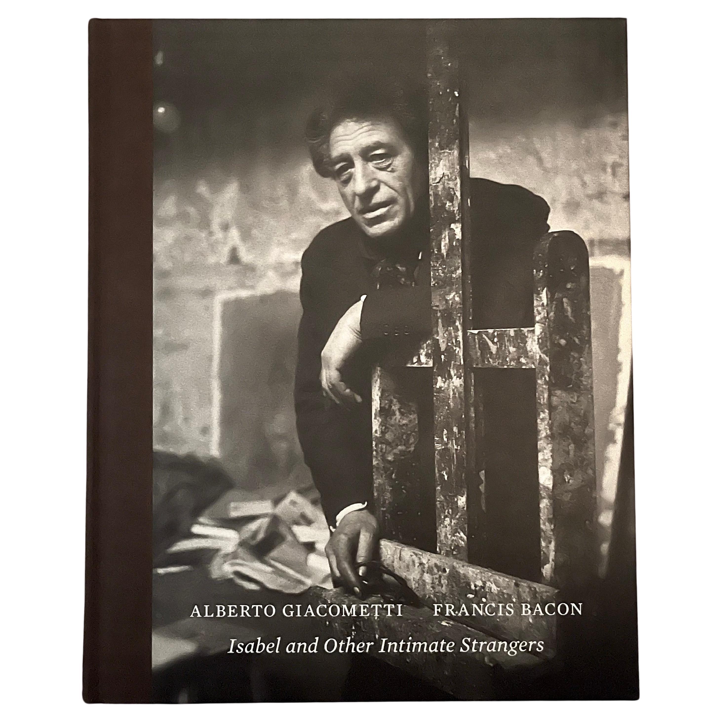 Isabel and Other Intimate Strangers:  Alberto Giacometti and Francis Bacon For Sale