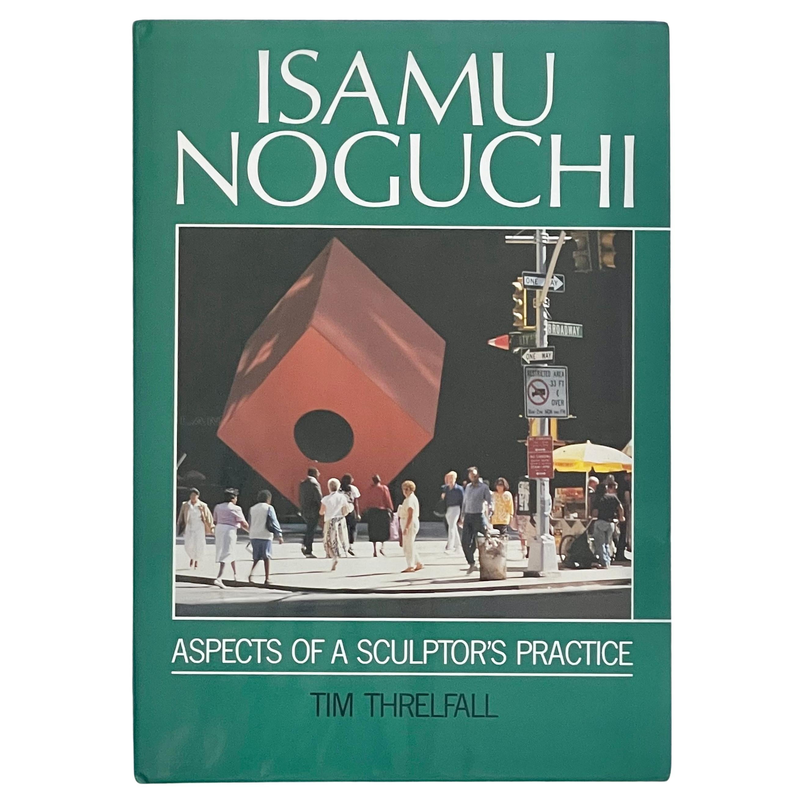 Isamu Noguchi: Aspects of a Sculptors Practice -Tim Threlfall- 1st Edition, 1992