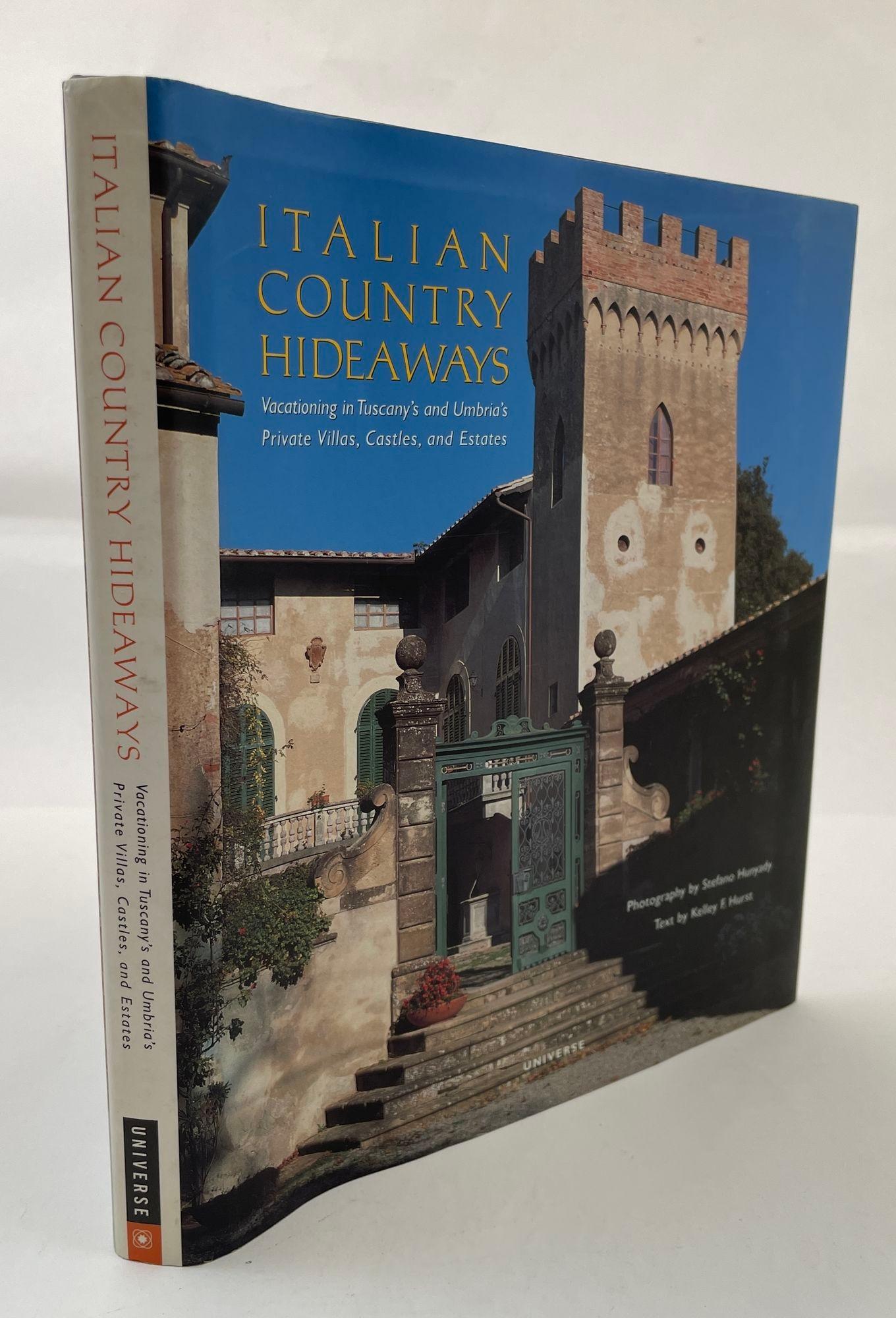 Italian Country Hideaways Vacationing in Tuscany Hardcover Book by Kelley Hurst In Good Condition For Sale In North Hollywood, CA