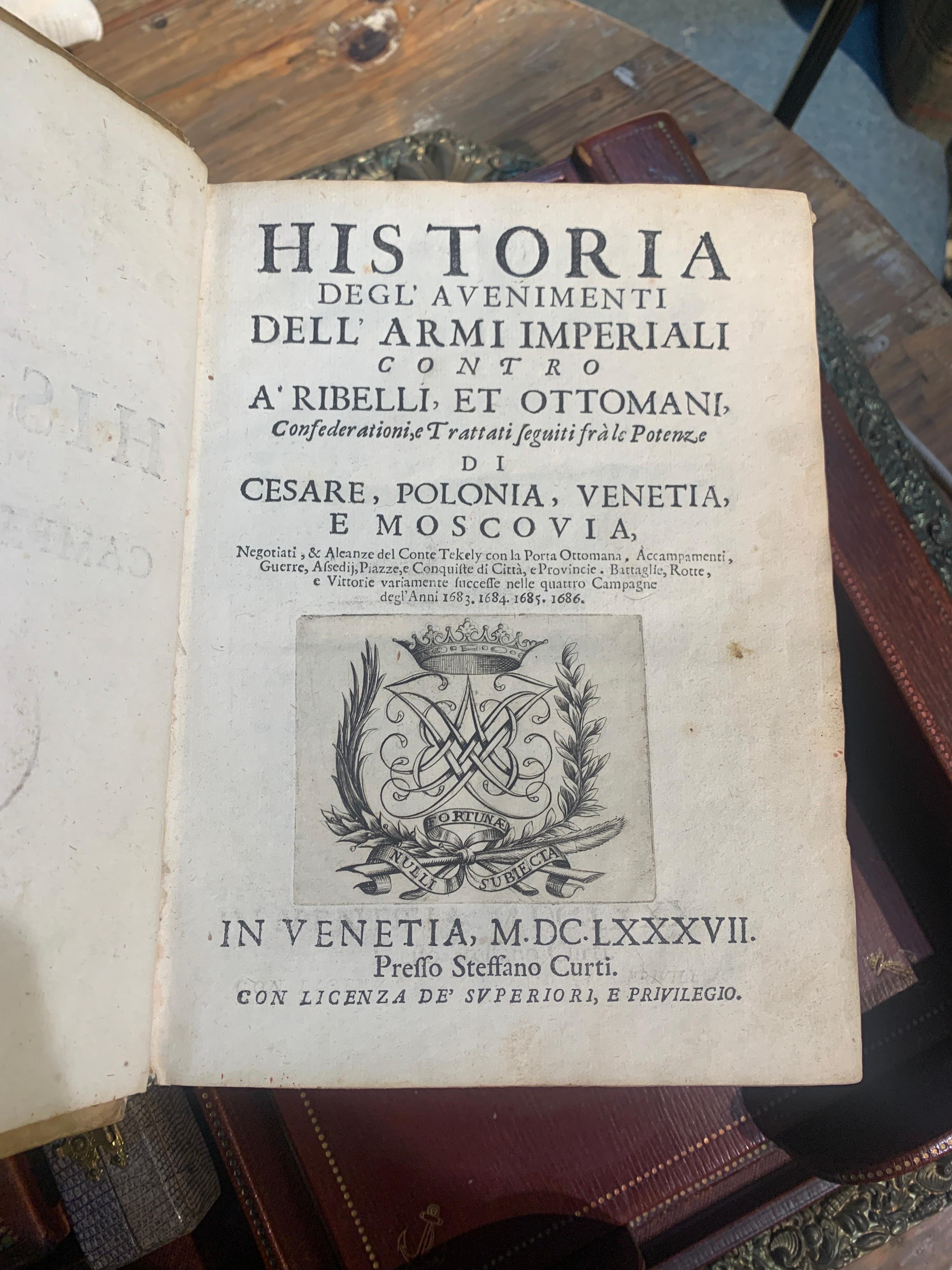 17th Century Italian Rare Edition of Historia Dell'Armi Imperiali from Venice 1687 For Sale