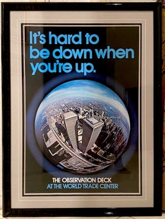 New York World Trade Center Poster, "It's hard to be down when you're up"