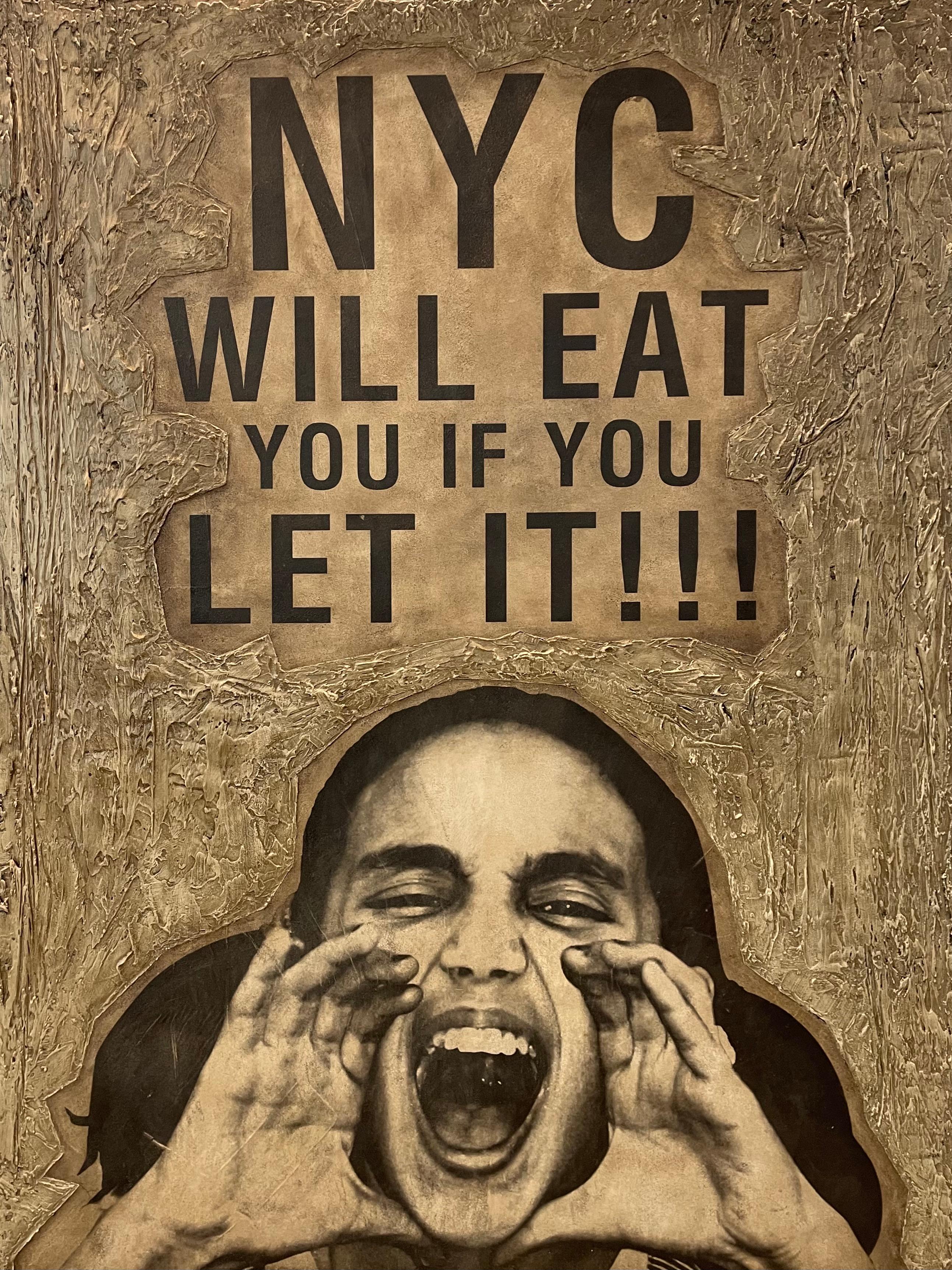 NYC WILL EAT YOU IF YOU LET IT!  - mixed media street art on canvas  - Painting by Ivan Orama