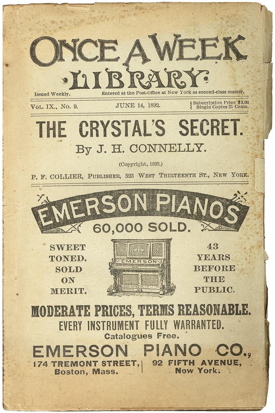 AUTEUR : CONNELLY, J. H. (James Henderson). 

TITRE : Le secret du cristal (Bibliothèque Once A Week Vol. IX, n° 9. 14 juin 1892).

ÉDITEUR : NY : Collier, 1892.

DESCRIPTION : PREMIER ET UNIQUE ? ÉDITION. 1 vol. 144pp. 7-1/16