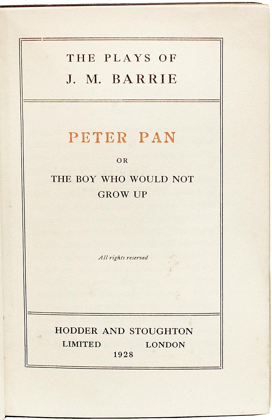 British J. M. BARRIE - Peter Pan - FIRST PLAY EDITION - AN IMPORTANT PRESENTATION COPY