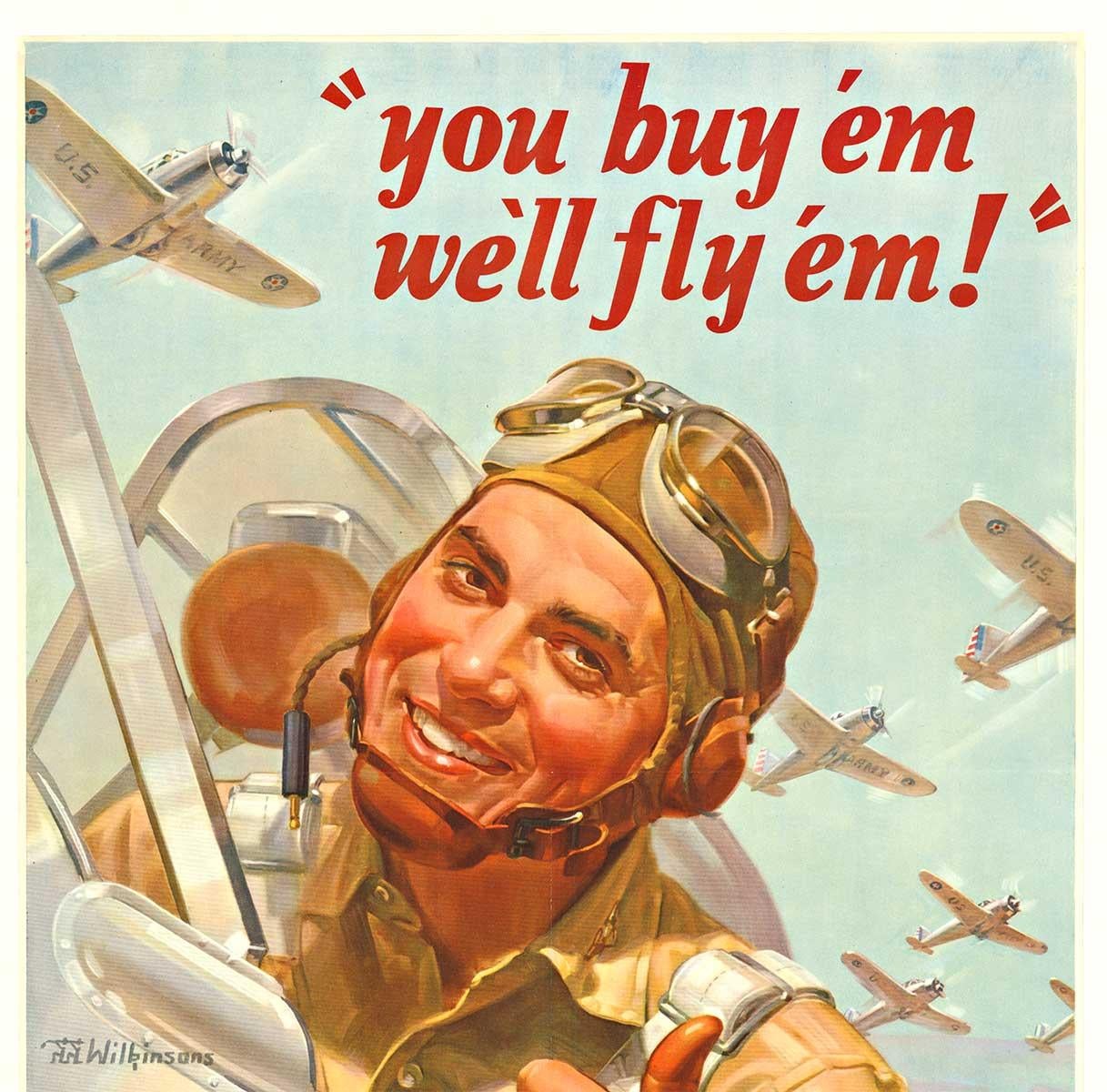 Original You buy 'em  We'll fly 'em! Defense Bonds vintage WW2 poster - American Modern Print by J. Walter Wilkinson