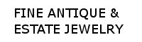 Fine Antique & Estate Jewelry