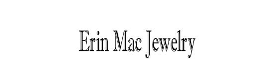 Erin Mac Custom Design Jewelry