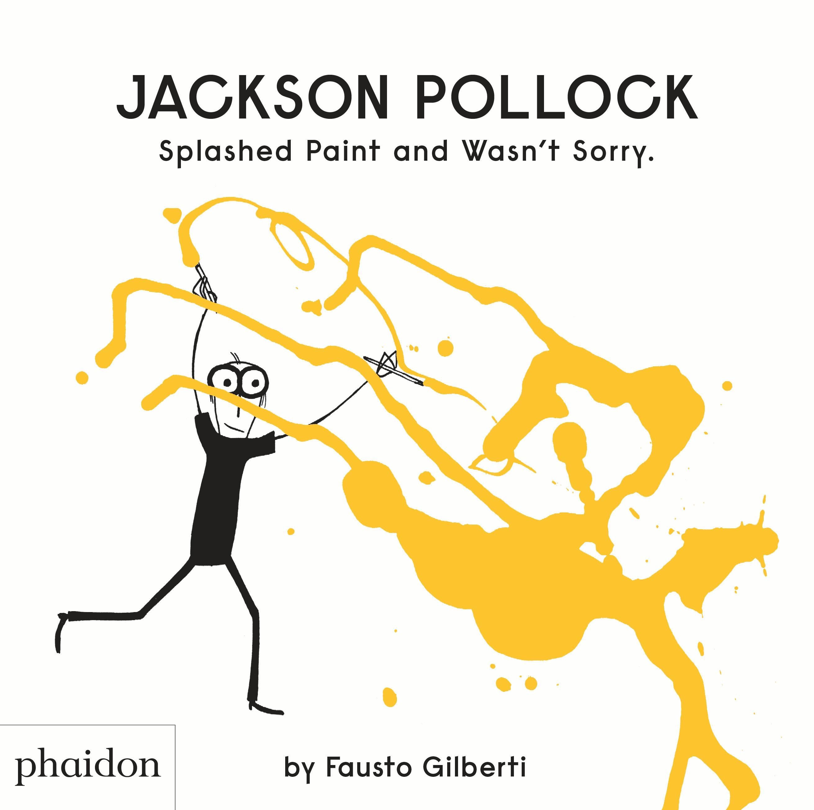 Jackson Pollock Splashed Paint and Wasn't Sorry For Sale 1