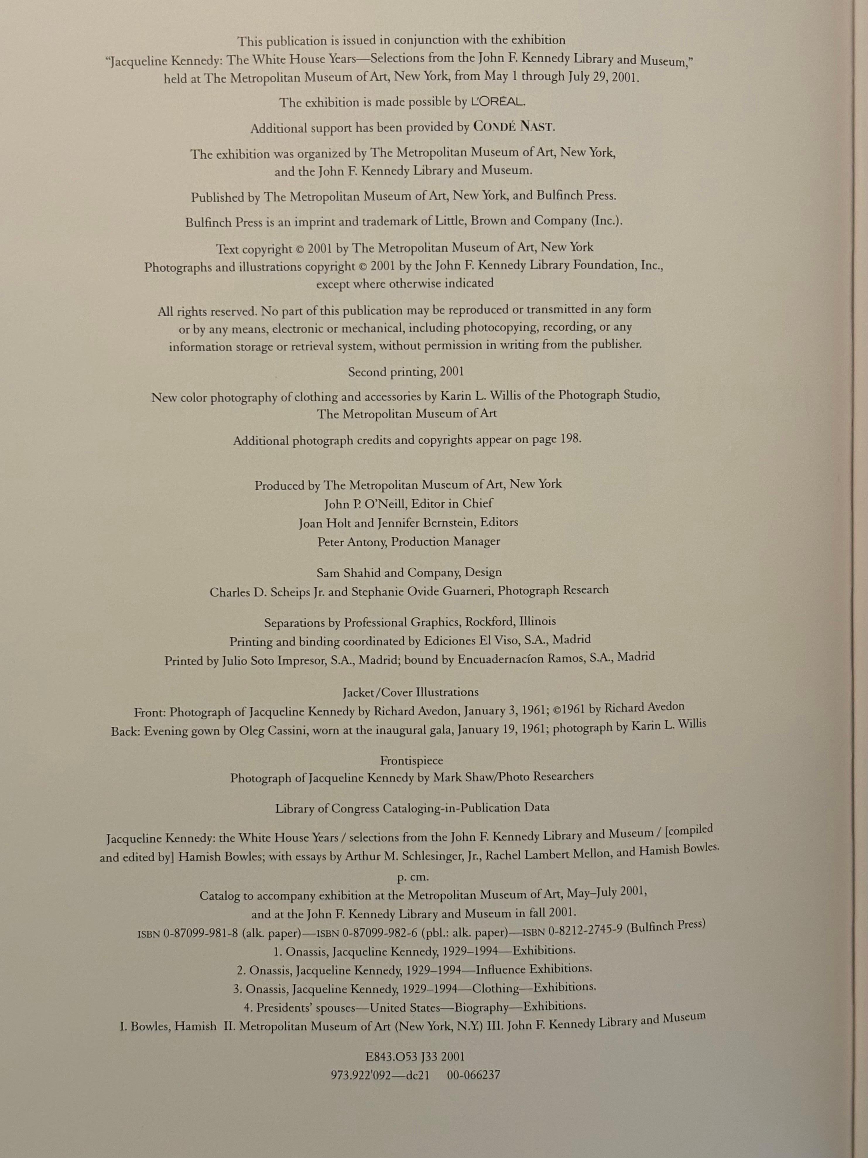 Jacqueline Kennedy: The White House Years. Selections from the John F. Kennedy Library and Museum. Approximately 150 full color and 150 black and white illustrations. Published in 2001 by The Metropolitan Museum of Art. Softcover book, 198 pages.