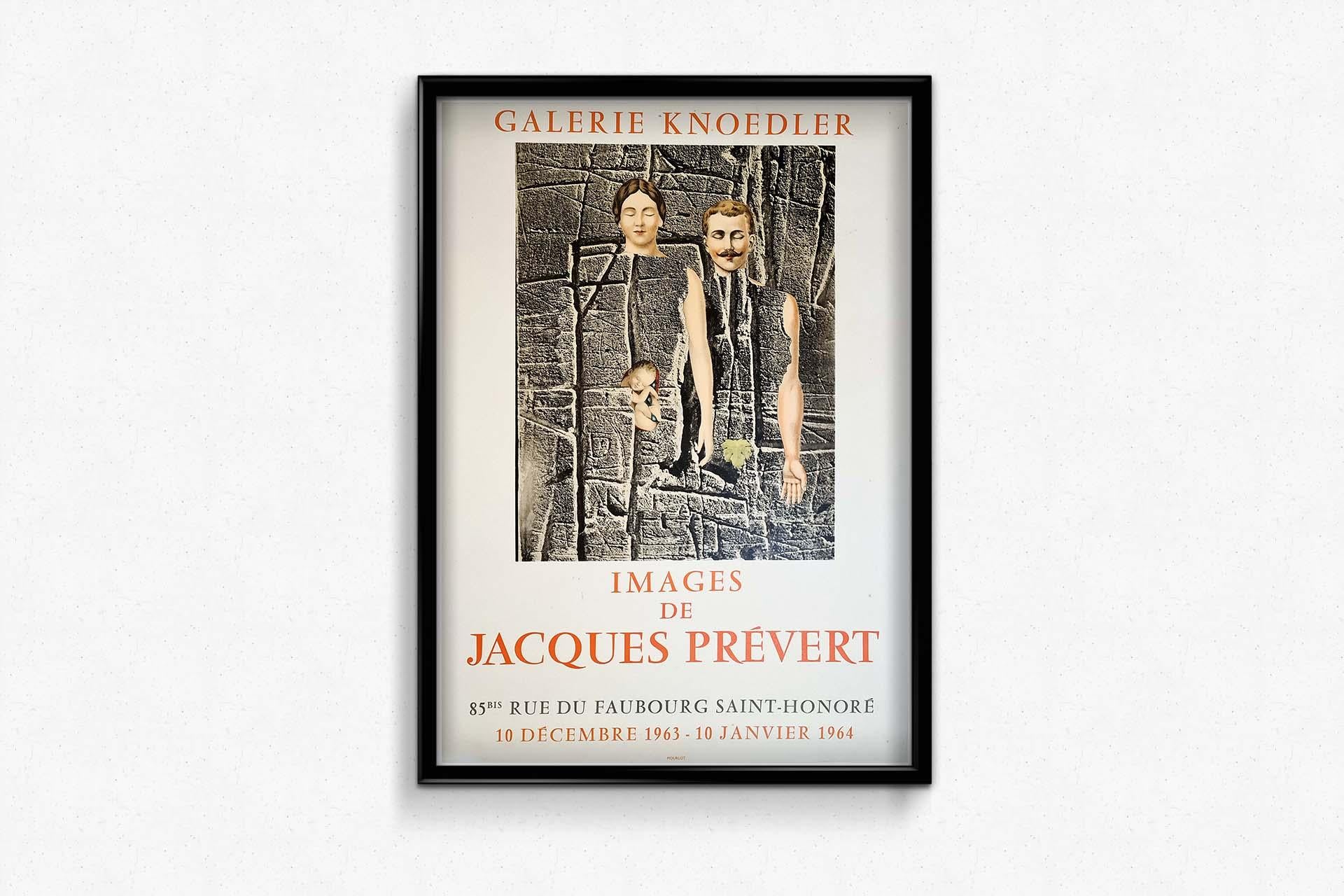 Schönes Plakat für die Ausstellung der Collagen von Jacques Prévert in der Galerie Knoedler.

Jacque Prévert (1900-1977) wurde dank seiner umgangssprachlichen Sprache und seiner Wortspiele zu einem beliebten Dichter. Seine Gedichte sind seither in