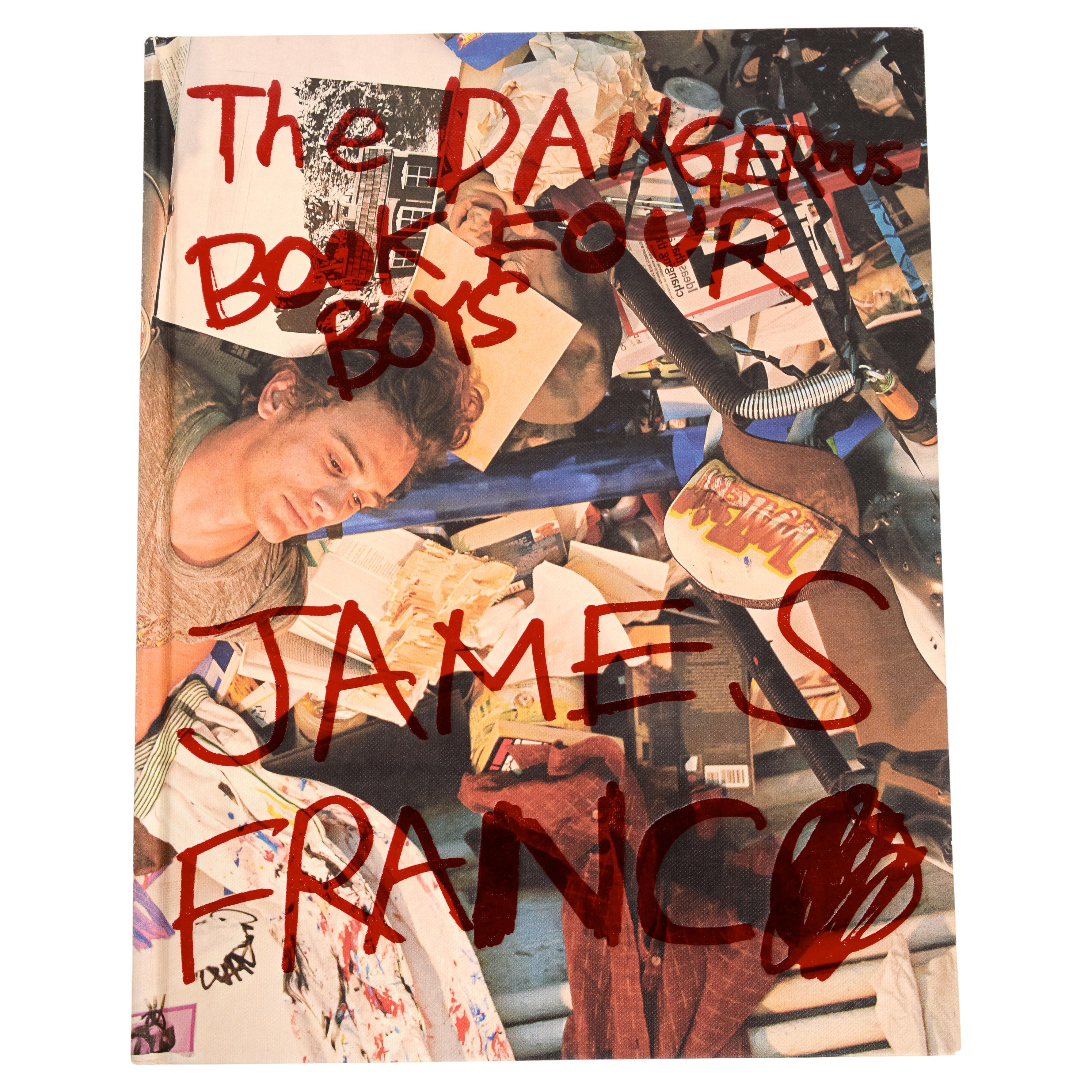 James Franco: Dangerous Book Four Boys by James Franco, 1st Ed