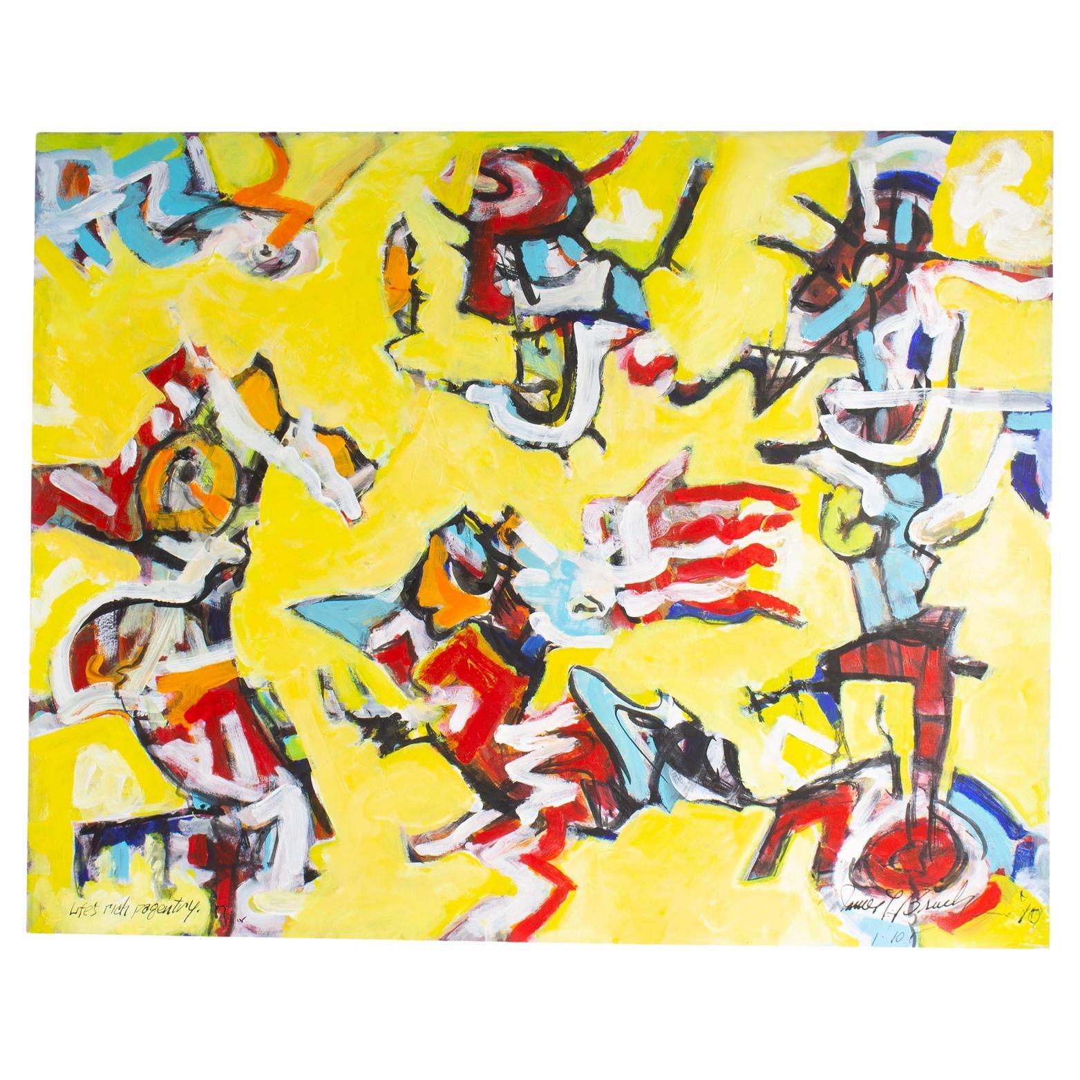 James L. Bruch Signed 2010 “Life’s Rich Pageantry” Abstract Acrylic Painting For Sale