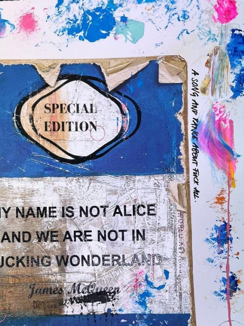 My Name Is Not Alice And We Are Not In Fucking Wonderland  Unique Hand Finished - Contemporary Painting by James McQueen