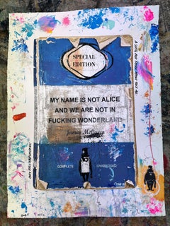 My Name Is Not Alice And We Are Not In Fucking Wonderland  Unique Hand Finished
