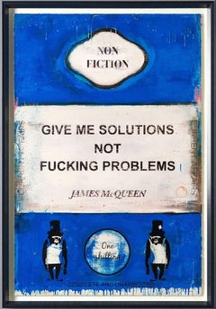 Give Me Solutions Not Fucking Problems (Framed) By James McQueen