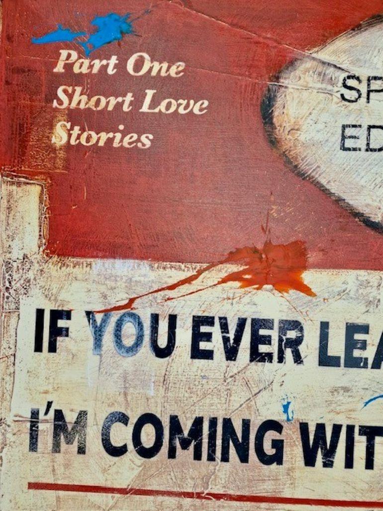 If You Ever Leave Me, I'm Coming With You - Embelli à la main en vente 2