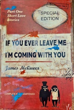 If You Ever Leave Me, I'm Coming With You - Hand Embellished