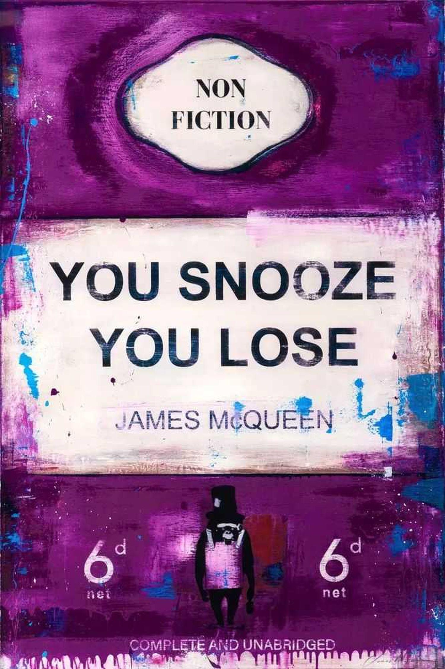 You Snooze You Lose By James McQueen