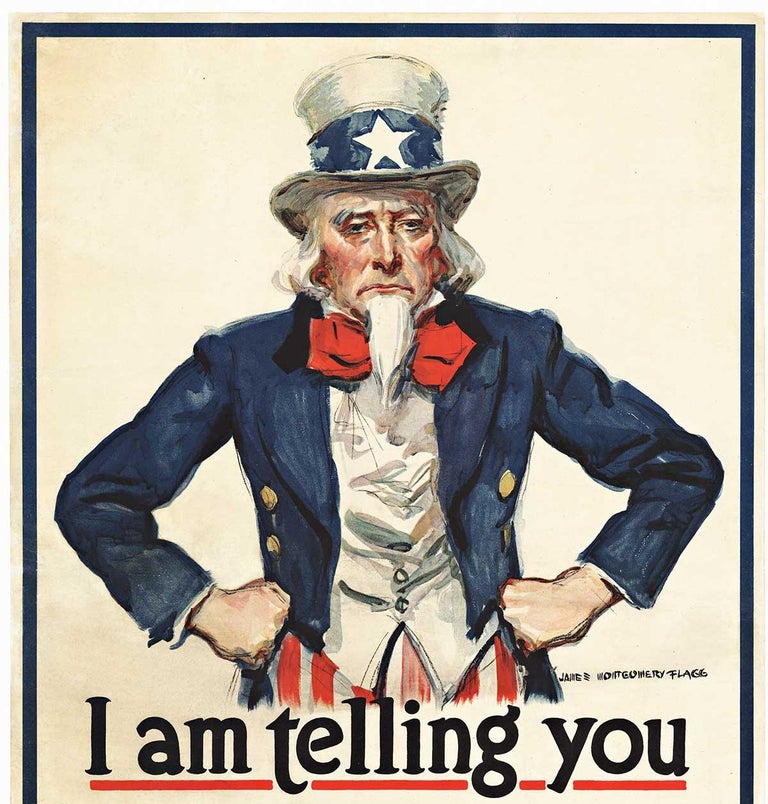 I am tell you original, World War 1,  Uncle Sam vintage poster - American Realist Print by James Montgomery Flagg