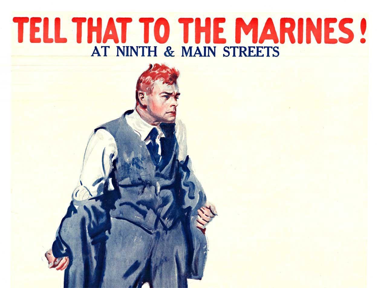 Poster d'epoca della Prima Guerra Mondiale originale del 1918 Tell That To The Marines  con supporto in lino - Print di James Montgomery Flagg