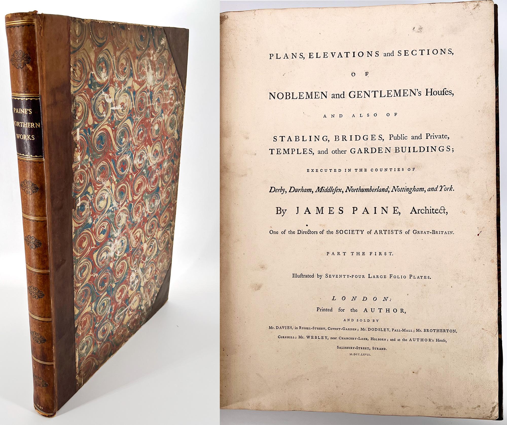 A fine FIRST EDITION ELEPHANT FOLIO of Jame's Paine monumental work: 
Plans, Elevations and Section of Noblemen and Gentlemen's Houses, and also of Stabling, Bridges, Public and Private, Temples, and other Garden Buildings; Executed in the Counties