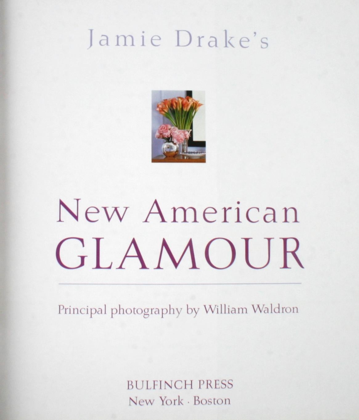 Jamie Drake's New American Glamour, First Edition For Sale 1