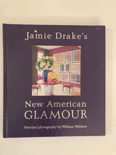 Jamie Drake's New American Glamour, First Edition Hardcover Book