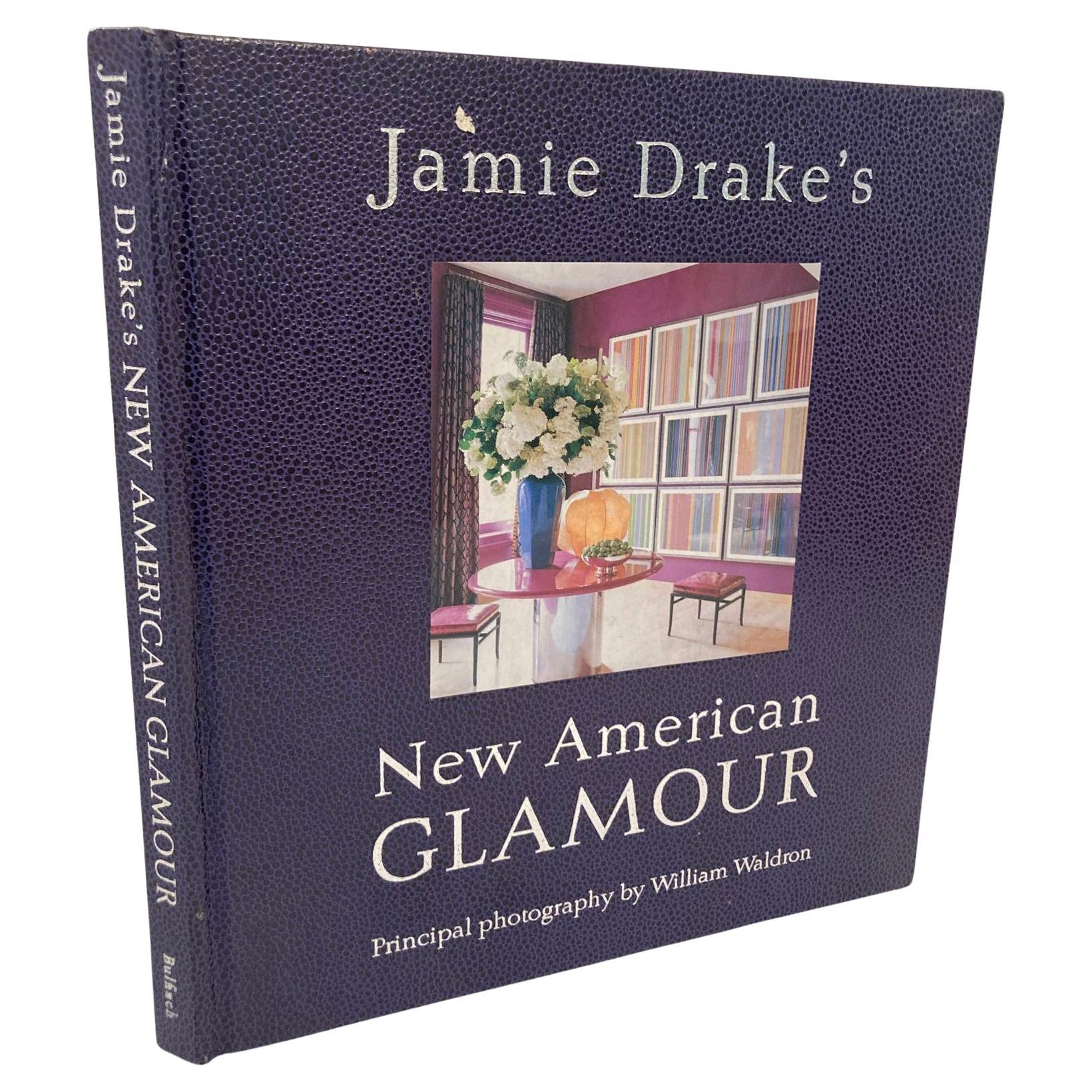 Jamie Drake's New American Glamour, First Edition Hardcover Book