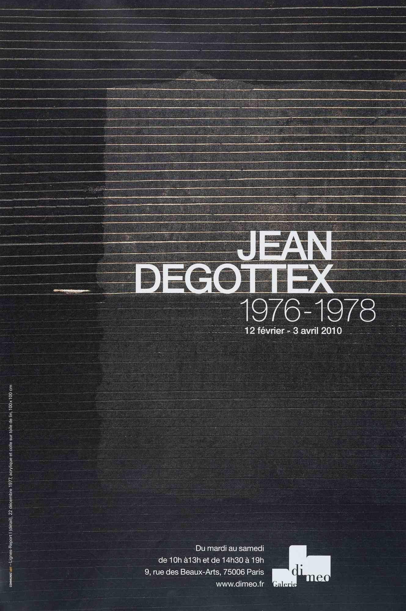 Jean Degottex, Vintage Poster Exhibition is offset print realized in the occasion of the exhibition held in Di Meo Gallery in 2010.

Good conditions.
