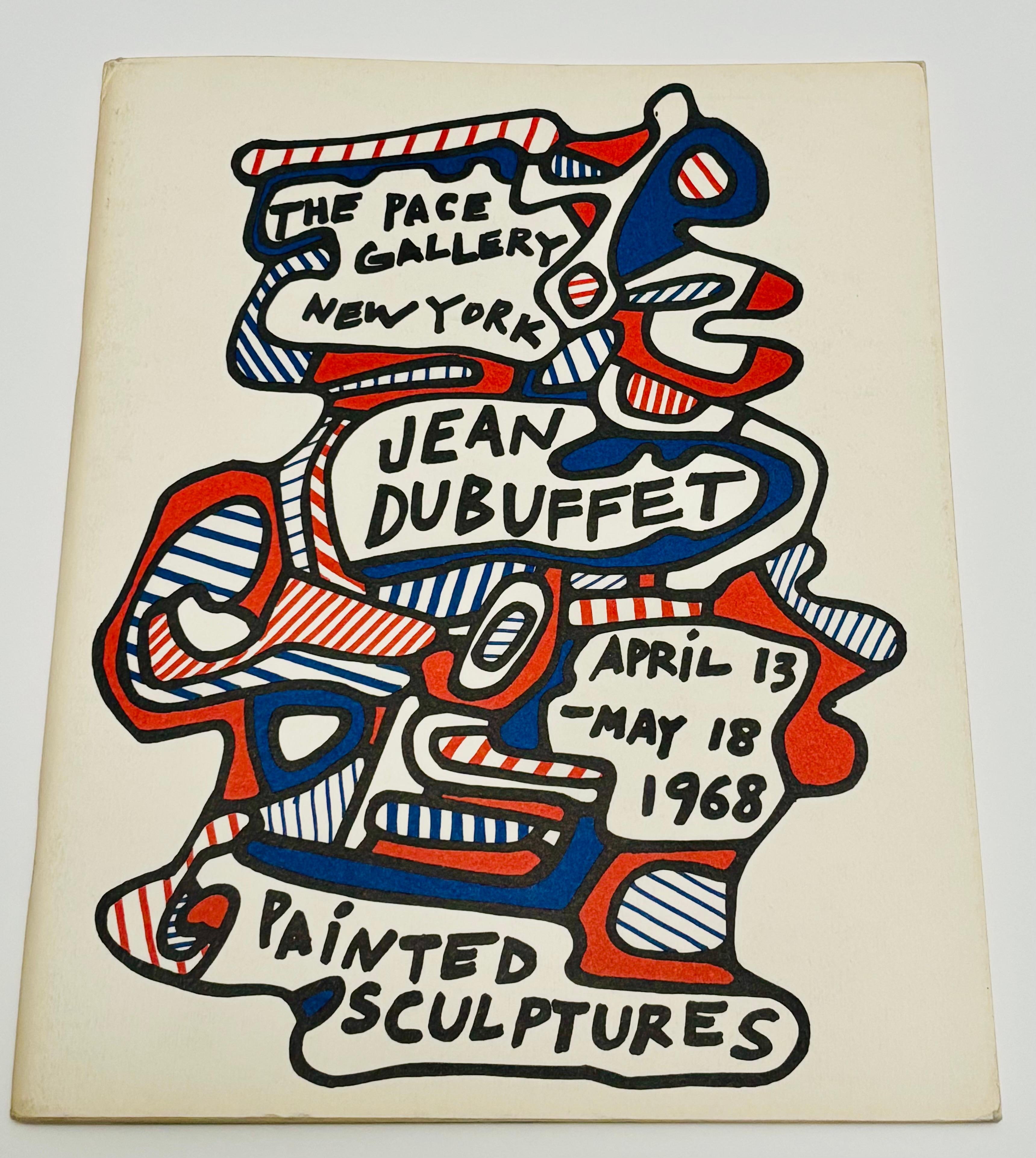 Jean Dubuffet Catalogo delle sculture dipinte 1968:

Pubblicato in occasione della mostra di Dubuffet del 1968 alla Pace Gallery di New York.

Copertina morbida; 50 pagine.
Illustrazioni a colori e in bianco e nero.
Circa 9x8 pollici.
Condizioni
